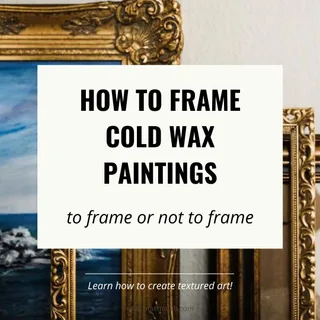 How to frame a cold wax painting