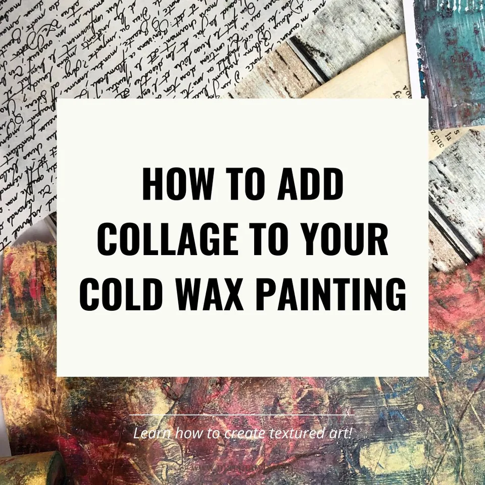 Collage toevoegen - cold wax en olieverftechnieken