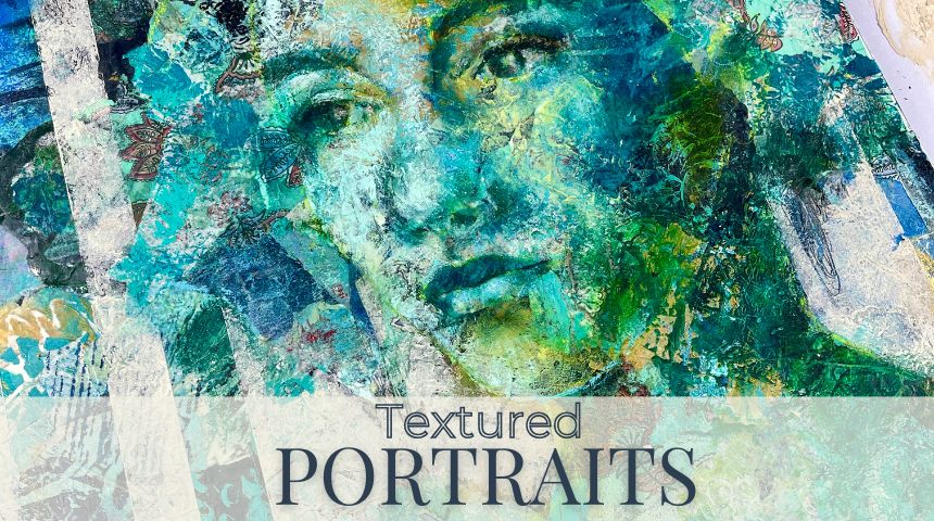 TEXTURIERTE PORTRÄTS IN ACRYL UND POWERWAX