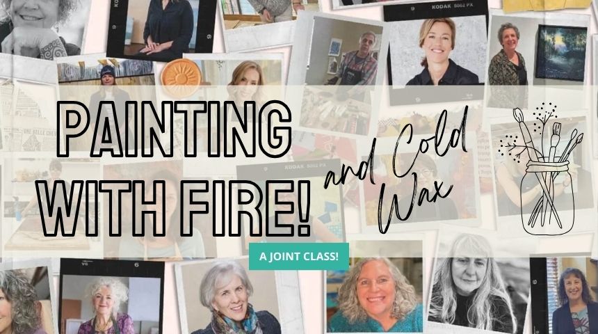 Painting with Fire joint class