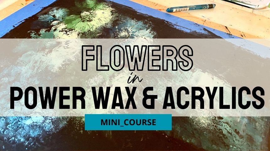 Abstract flower painting in Powerwax and acrylics